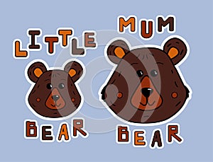 Cartoon mother bear and little bear. Sticker or print fop shirt. Cute animals and funy lettering.Vector illustration for