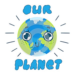 Cartoon our planet Earth. Colorful vector illustration of a cute planet with big round eyes and an inscription. Hand