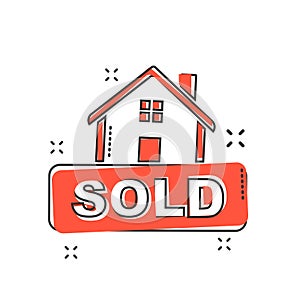 Cartoon sold house icon in comic style. Home illustration pictogram. Sold sign splash business concept.