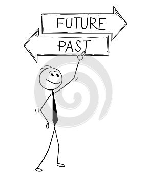 Cartoon of Businessman Writing on Future and Past Text Decision Arrow Sign