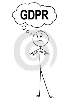 Cartoon of unhappy Man or Businessman With Speech Bubble Saying GDPR