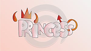 Cartoon word Princess with devil horns and tail in pastel pink color. Hell devil girl concept, cute cartoon style about