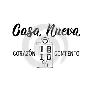 Casa Nueva corazon contento. Lettering. Translation from Spanish - New House Happy Heart. Element for flyers, banner and posters. photo