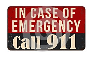 In case of emergency call 911 vintage rusty metal sign