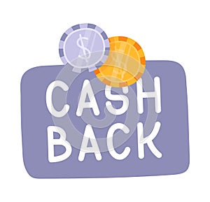 Cash Back Hand Drawn with coins Icon. Cash Back Or Money Refund Label