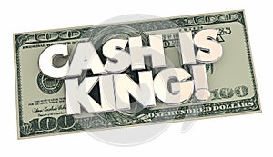 Cash is King Money Words 100 Hundred Dollar Bill