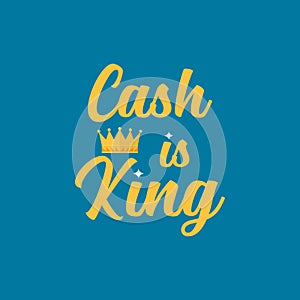 Cash is king typography