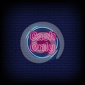 Cash Only Neon Signs Style Text Vector