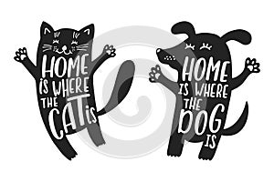 Cat and dog silhouettes with funny quote about home.