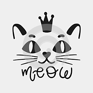 Cat face animal with crown and inscription Meow .Silhouette black logo isolated in white background.Whisker cute kitten