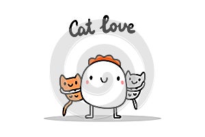 Cat love hand drawn illustration with cartoon man holding two animals