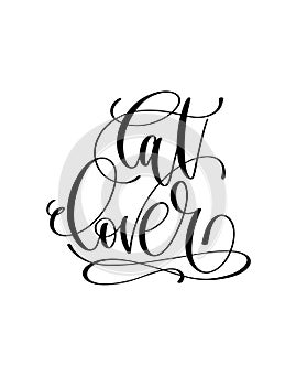 Cat lover - hand written lettering positive quote to poster