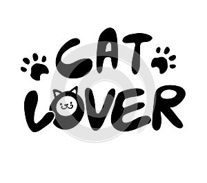 Cat lover handwritten sign. Funny cartoon lettering