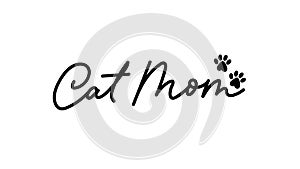 Cat Mom hand drawn lettering design with paw prints. Cat quote typography Vector illustration