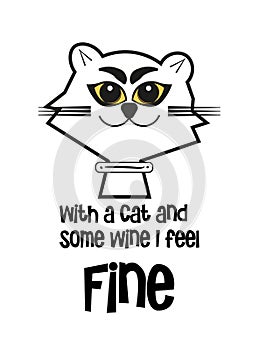 With a cat and some wine I feel fine vector Illlustration photo