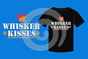 Cat, Whisker Kisses Typography T-shirt design