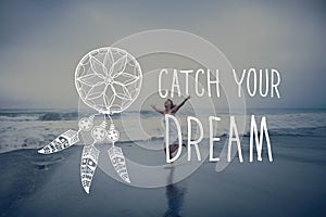 Catch Dream Believe Aspiration Motivation Concept