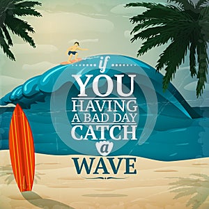 Catch a wave surfboard poster