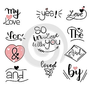 Catchwords Collection Romantic with Handwritten font. Prepositions vector set. Illustration catchwords. I Love You.