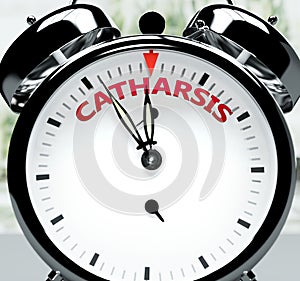 Catharsis soon, almost there, in short time - a clock symbolizes a reminder that Catharsis is near, will happen and finish quickly