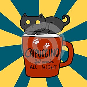 Catpuccino feel awake all night Black cat on cappuccino coffee cup cartoon illustration