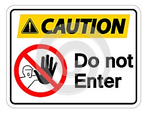 Caution Do Not Enter Symbol Sign Isolate On White Background,Vector Illustration