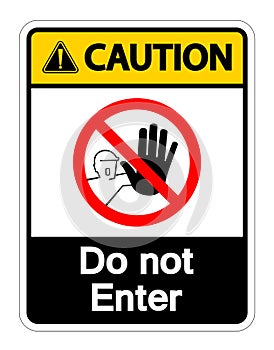 Caution Do Not Enter Symbol Sign on white background