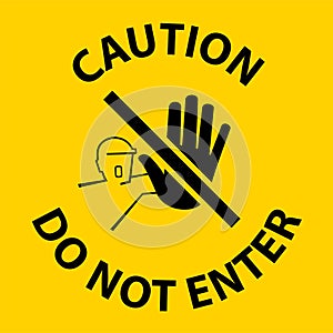 Caution Do Not Enter Symbol Sign on white background