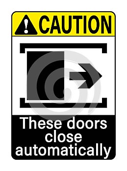 Caution these doors close automatically. Warning sign with symbol and text photo