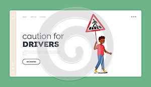Caution for Drivers Landing Page Template. Kid Hold Road Sign Pedestrian Passing Crossroad by Zebra