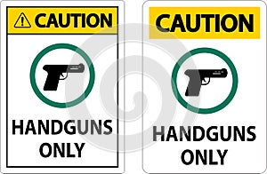 Caution Firearms Allowed Sign Handguns Only