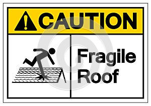 Caution Fragile Roof Symbol Sign, Vector Illustration, Isolate On White Background Label. EPS10