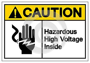 Caution Hazardous High Voltage Inside Symbol Sign, Vector Illustration, Isolate On White Background Label. EPS10