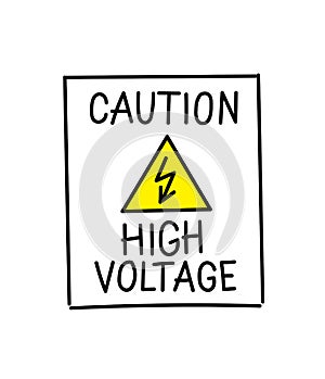 Caution high voltage. Electricity warning information sign. Hand lettering. Attention signpost. Vector.