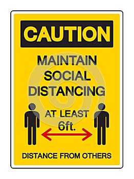 Caution Maintain Social Distancing at Least 6ft. Distance From Others  Symbol, Vector  Illustration, Isolated On White Background