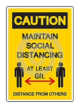 Caution Maintain Social Distancing at Least 6ft. Distance From Others  Symbol, Vector  Illustration, Isolated On White Background photo