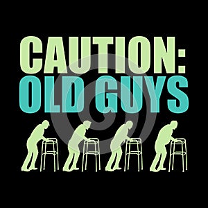 Caution: Old guys walking slowly