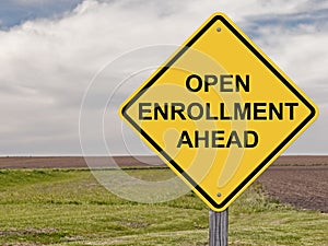 Caution - Open Enrollment Ahead
