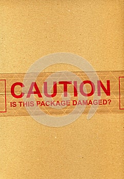 CAUTION is this package damaged?
