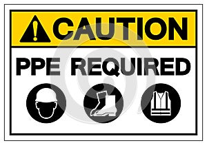 Caution PPE Required Symbol Sign, Vector Illustration, Isolate On White Background Label. EPS10