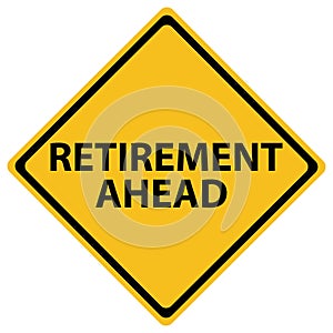 Caution - Retirement Ahead