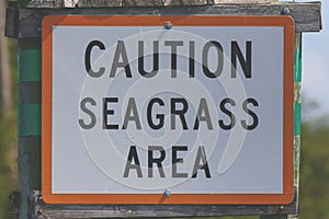 Caution Seagrass Area Sign