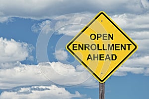 Caution Sign Blue Sky - Open Enrollment Ahead