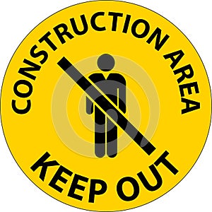 Caution Sign Construction Area - Keep Out