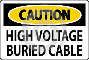 Caution Sign High Voltage Buried Cable On White Background