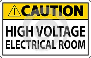 Caution Sign High Voltage - Electrical Room