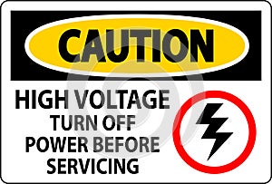 Caution Sign High Voltage - Turn Off Power Before Servicing