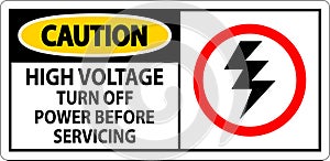 Caution Sign High Voltage - Turn Off Power Before Servicing