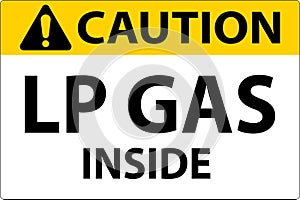 Caution Sign LP Gas Inside On White Background