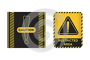 Caution sign set with black and yellow warning. Restricted area, caution sign with yellow and black color. Caution sign for police